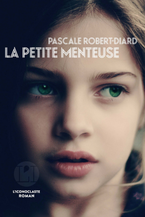 La Petite Menteuse by Pascale Robert-Diard