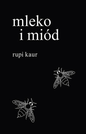 Mleko i miód by Rupi Kaur