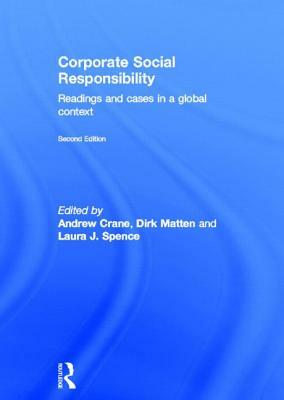 Corporate Social Responsibility: Readings and Cases in a Global Context by 