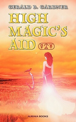 High Magic's Aid by Gerald B. Gardner