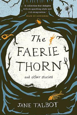 The Faerie Thorn and Other Stories by Jane Talbot