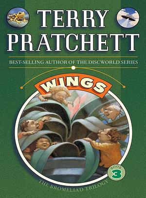 The Bromeliad Trilogy: Wings by Terry Pratchett