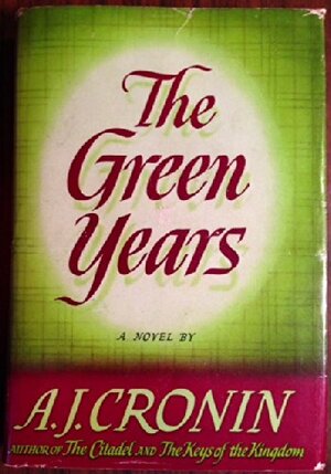 The Green Years by A.J. Cronin