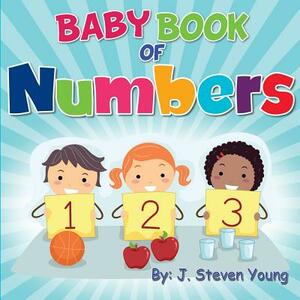 Baby Book of Numbers by J. Steven Young