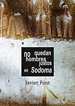 No quedan hombres justos en Sodoma by Javier Font