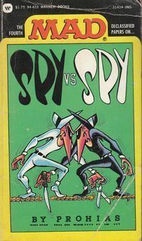 The Fourth MAD Declassified Papers on... Spy Vs Spy by Antonio Prohías