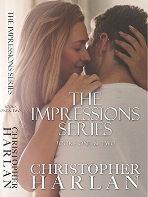 The Impressions Series Duet (Set of both books): Books 1 & 2 by Christopher Harlan