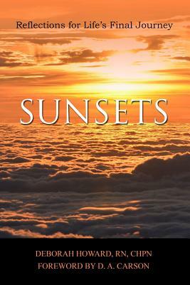 Sunsets: Reflections for Life's Final Journey by Deborah Howard