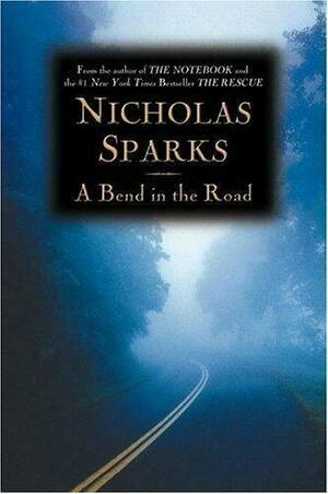 A Bend in the Road by Nicholas Sparks