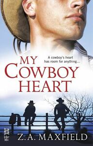 My Cowboy Heart by Z. A. Maxfield
