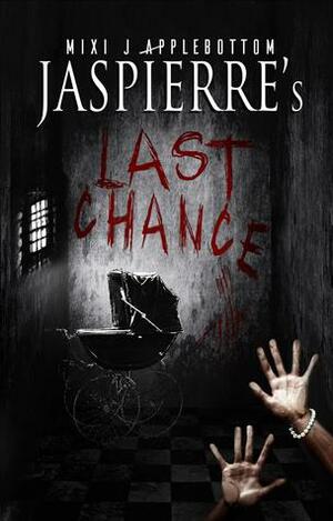 Jaspierre's Last Chance by Mixi J. Applebottom