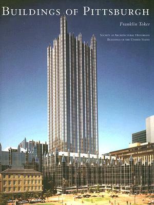 Buildings of Pittsburgh by Franklin Toker