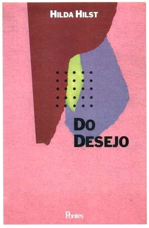 Do Desejo by Hilda Hilst