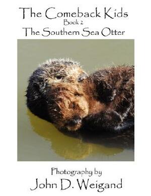 "the Comeback Kids" Book 2, the Southern Sea Otter by Penelope Dyan