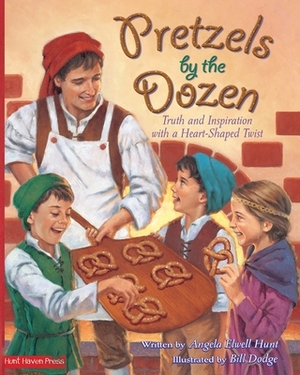 Pretzels by the Dozen: Truth and Inspiration with a Heart-Shaped Twist by Angela Hunt
