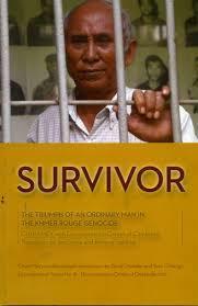 Survivor: The triumph of an ordinary man in the Khmer Rouge genocide by Kimsroy Sokvisal, Chum Mey, Sim Sorya