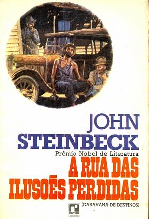 A Rua das Ilusões Perdidas by John Steinbeck