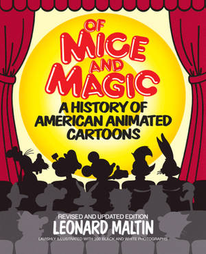 Of Mice and Magic: A History of American Animated Cartoons by Leonard Maltin, Jerry Beck