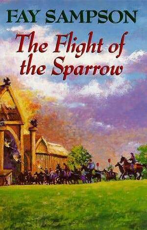 The Flight of the Sparrow by Fay Sampson