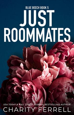 Just Roommates by Charity Ferrell