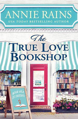 The True Love Bookshop by Annie Rains