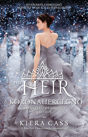 The Heir - A koronahercegnő by Kiera Cass