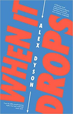 When It Drops by Alex Dyson