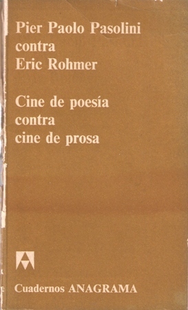 Cine de poesía contra cine de prosa by Éric Rohmer, Pier Paolo Pasolini