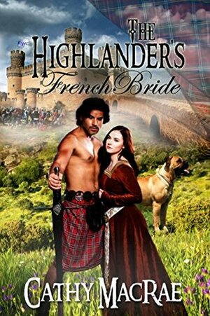 The Highlander's French Bride by Cathy MacRae