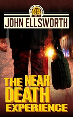 The Near Death Experience by John Ellsworth