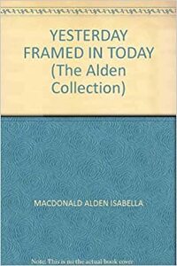 Yesterday Framed In Today: The Alden Collection by Isabella MacDonald Alden, Pansy