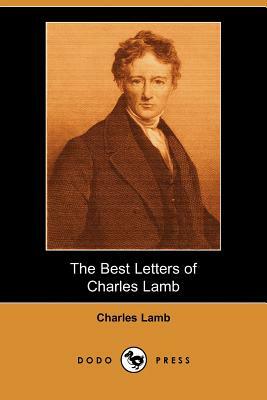 The Best Letters of Charles Lamb (Dodo Press) by Charles Lamb