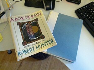 A Box of Rain: 2lyrics: 1965-1993 by Robert C. Hunter
