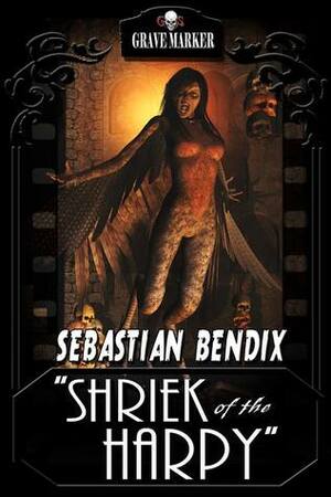 Shriek of the Harpy by Sebastian Bendix