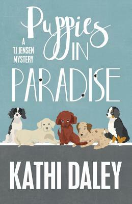 Puppies in Paradise by Kathi Daley