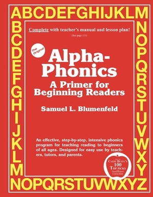 Alpha-Phonics A Primer for Beginning Readers by Samuel L. Blumenfeld