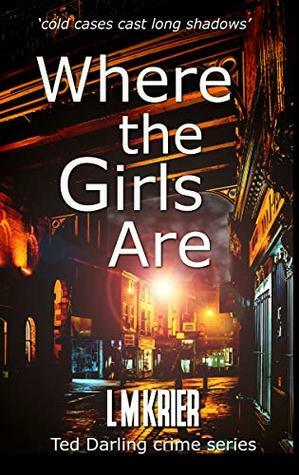 Where the Girls Are by L.M. Krier