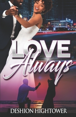 Love Always by Deshion Hightower