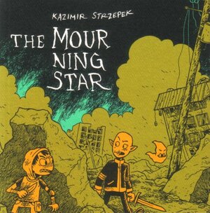 The Mourning Star Vol. 1 by Kazimir Strzepek