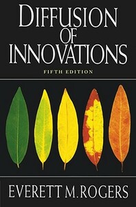 Diffusion of Innovations, 5th Edition by Everett M. Rogers