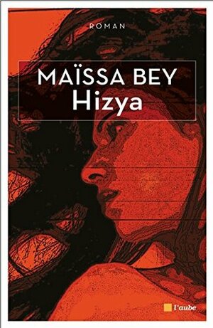 Hizya by Maïssa Bey