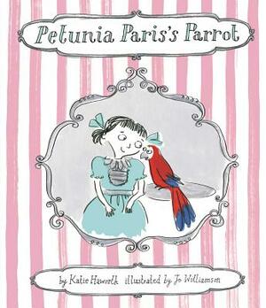 Petunia Paris's Parrot by Katie Haworth