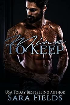 Mine to Keep by Sara Fields