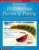 Teaching 10 Fabulous Forms of Poetry by Paul B. Janeczko