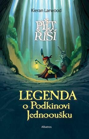 Legenda o Podkinovi Jednooušku by Kieran Larwood, Petra Miketová