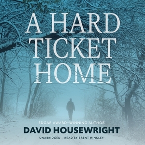 A Hard Ticket Home by David Housewright