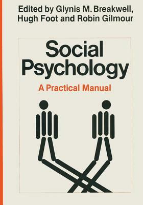 Social Psychology: A Practical Manual by Glynis M. Breakwell