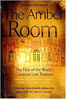 The Amber Room by Adrian Levy, Cathy Scott-Clark