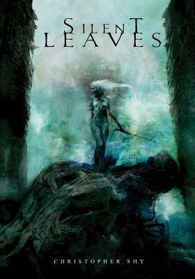 Silent Leaves by Christopher Shy