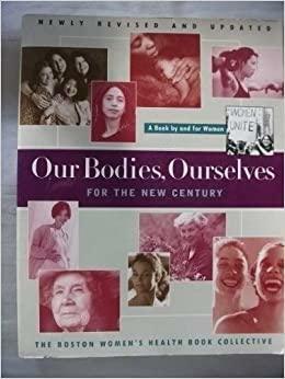 Our Bodies Ourselves For The New Century by Boston Womens Health, Boston Women's Health Book Collective